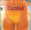 Carnival (11) : Le Tanga (7")