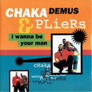 Chaka Demus & Pliers : I Wanna Be Your Man (7", Single)