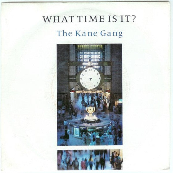 The Kane Gang : What Time Is It? (7", Single, Sil)