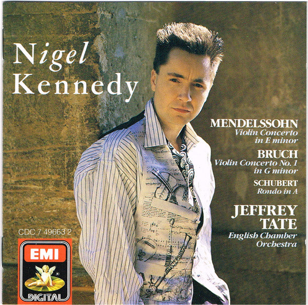 Nigel Kennedy, Jeffrey Tate, English Chamber Orchestra - Felix Mendelssohn-Bartholdy, Max Bruch, Franz Schubert : Violin Concerto In E Minor / Violin Concerto No. 1 In G Minor / Rondo In A (CD, Album)