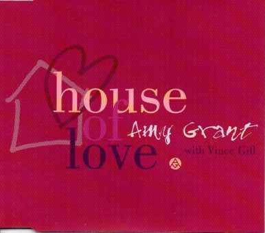 Amy Grant With Vince Gill : House Of Love (CD, Single)