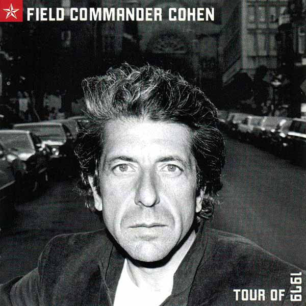 Leonard Cohen : Field Commander Cohen: Tour Of 1979 (CD, Album)