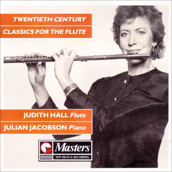 Judith Hall & Julian Jacobson : Twentieth Century Classics For The Flute (CD, Album)