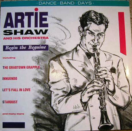 Artie Shaw And His Orchestra : Begin The Beguine (LP, Comp)