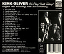 King Oliver : Oh Play That Thing! (CD, Comp)