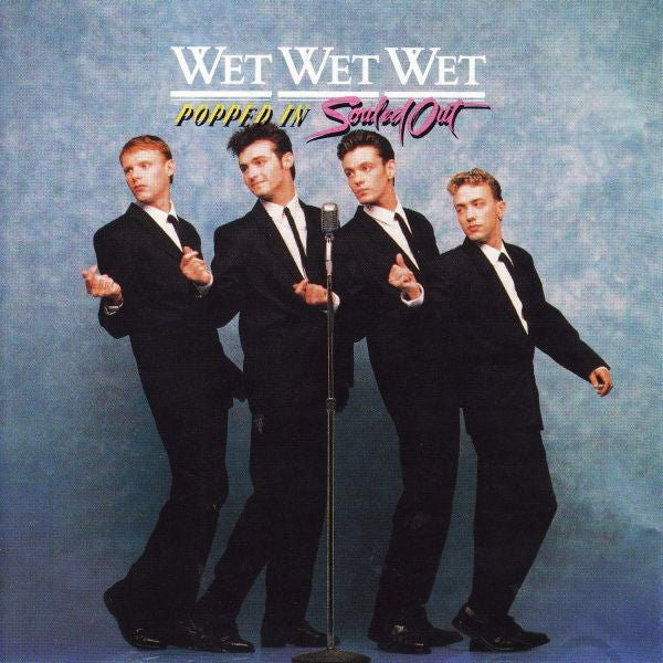 Wet Wet Wet : Popped In Souled Out (CD, Album, RP)