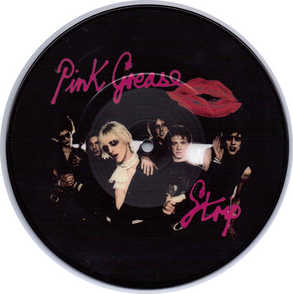 Pink Grease : Strip (7", Pic)