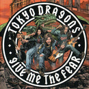 Tokyo Dragons : Give Me The Fear (CD, Album)