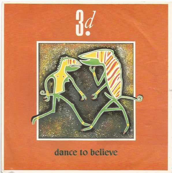 3D (18) : Dance To Believe (7")