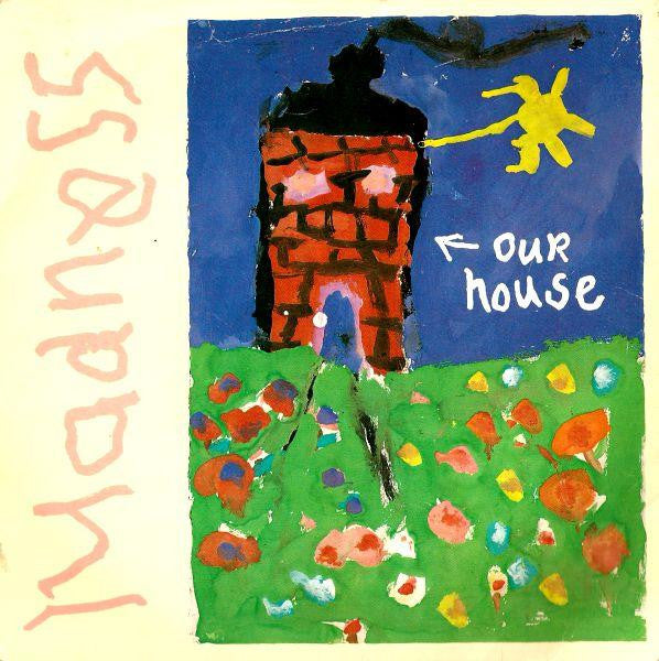 Madness : Our House (7", Single, CBS)