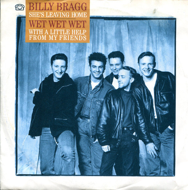 Billy Bragg / Wet Wet Wet : She's Leaving Home / With A Little Help From My Friends (7", Sil)