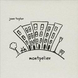 Jane Taylor (2) : Montpelier (CD, Album)