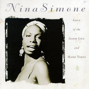 Nina Simone : Saga Of The Good Life And Hard Times (CD, Comp)