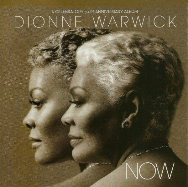 Dionne Warwick : Now (A Celebratory 50th Anniversary Album) (CD, Album)