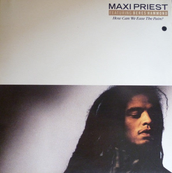 Maxi Priest Featuring Beres Hammond : How Can We Ease The Pain? (7", Single, Sil)