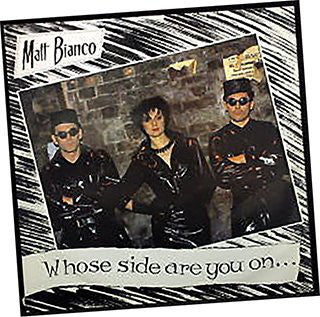 Matt Bianco : Whose Side Are You On? (7")