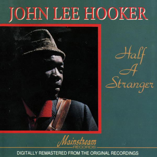 John Lee Hooker : Half A Stranger (CD, Comp)