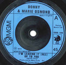 Donny & Marie Osmond : I'm Leaving It (All) Up To You (7", Single)