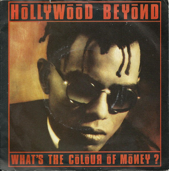 Hollywood Beyond : What's The Colour Of Money? (7", Single, Pap)