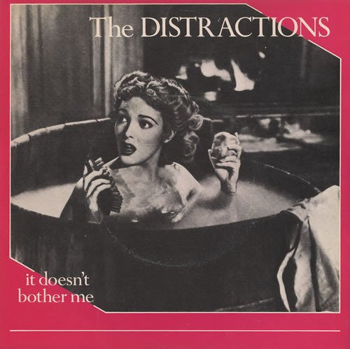 The Distractions : It Doesn't Bother Me (7")