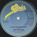 Bob Segarini : Livin' In The Movies (7", Single)