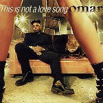 Omar : This Is Not A Love Song (CD, Album)