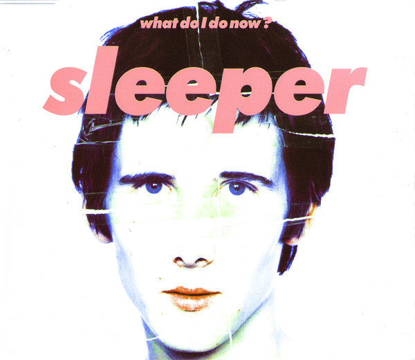 Sleeper (2) : What Do I Do Now? (CD, Single, CD1)