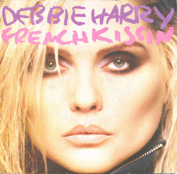 Debbie Harry* : French Kissin (7", Single)