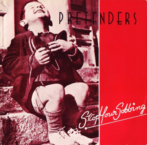 Pretenders* : Stop Your Sobbing (7", Single)