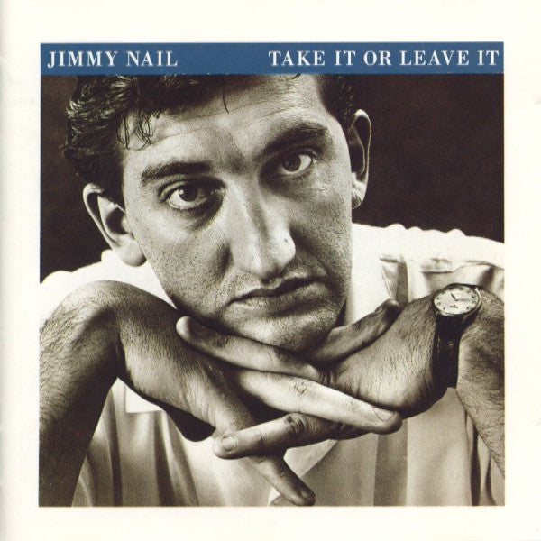 Jimmy Nail : Take It Or Leave It (CD, Album, RE)