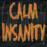 Calm Insanity : Calm Insanity (CD, Album)