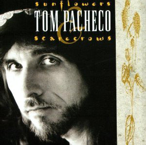 Tom Pacheco : Sunflowers And Scarecrows (LP)