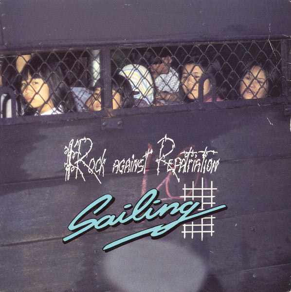 Rock Against Repatriation : Sailing (7", Single)