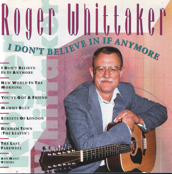 Roger Whittaker : I Don't Believe In If Anymore (CD, Comp)