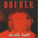 Double : Devils Ball (7", Single)