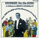 Bob Wilber And The Phontastic Swing Band : Swingin' For The King (A Tribute To Benny Goodman) (2xLP)