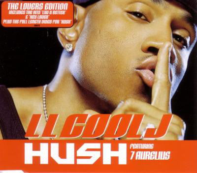 LL Cool J Featuring 7 Aurelius : Hush (CD, Single, Enh)