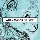 Willy Mason : So Long (CD, Single, Enh)