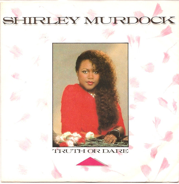 Shirley Murdock : Truth Or Dare (7")