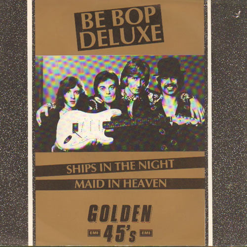 Be Bop Deluxe : Ships In The Night / Maid In Heaven (7", Single, RE)