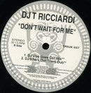 DJ Tó Ricciardi : Don't Wait For Me (12")