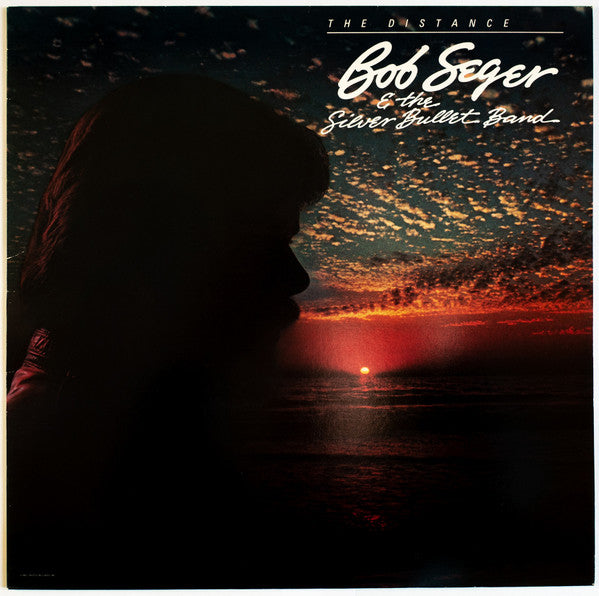 Bob Seger And The Silver Bullet Band : The Distance (LP, Album)