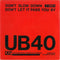 UB40 : Don't Slow Down / Don't Let It Pass You By (7", Single)