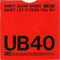 UB40 : Don't Slow Down / Don't Let It Pass You By (7", Single)