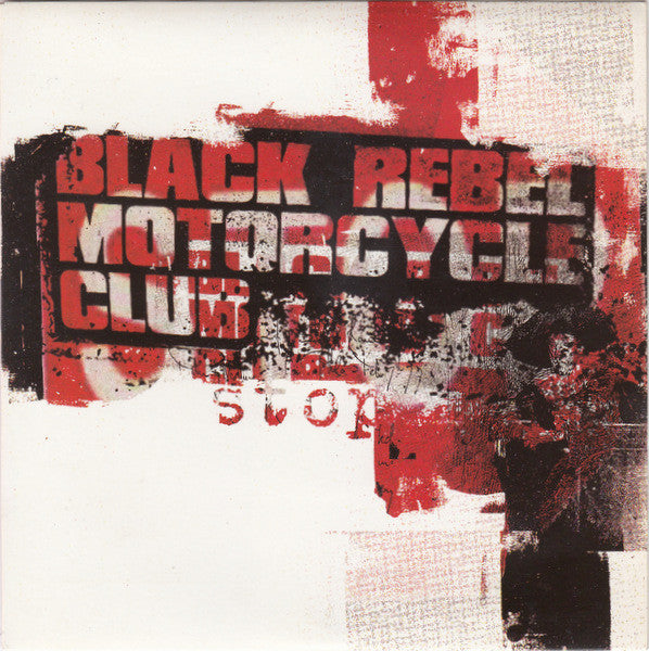 Black Rebel Motorcycle Club : Stop (7", Single)