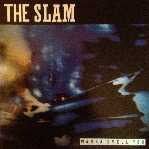 The Slam (2) : Wanna Smell You (LP, Album)