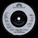 Van Morrison : Have I Told You Lately (7", Single)