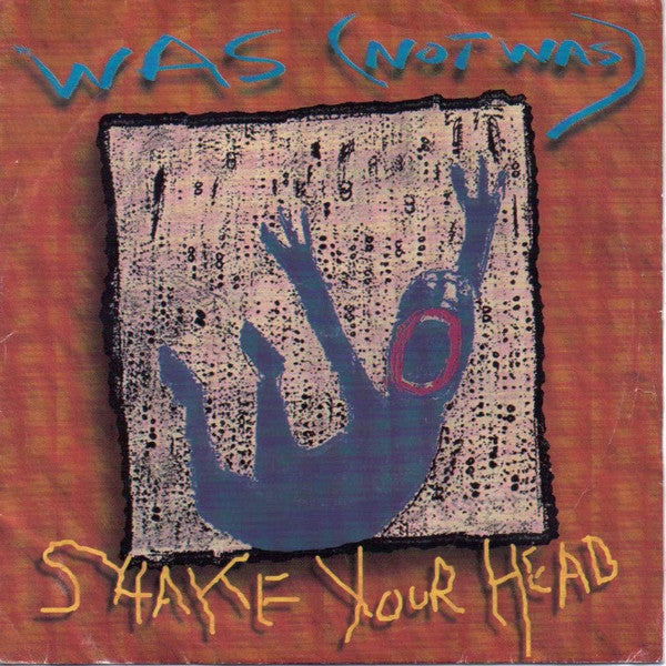 Was (Not Was) : Shake Your Head (7", Single, Sil)