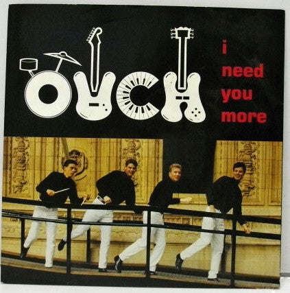 Ouch : I Need You More (7", Single)