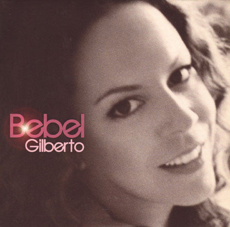 Bebel Gilberto : Bebel Gilberto (CD, Album)